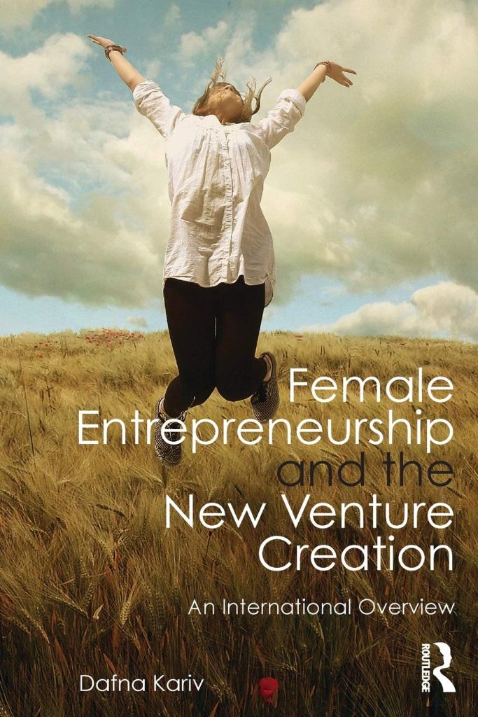 Female Entrepreneurship and the New Venture Creation: An International Overview